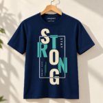 Strong Stay Strong Premium Cotton T-Shirt
